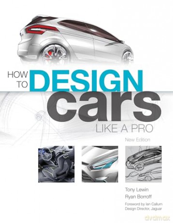 How To Design Cars Like A Pro - Tony Lewin [KSIĄŻKA]