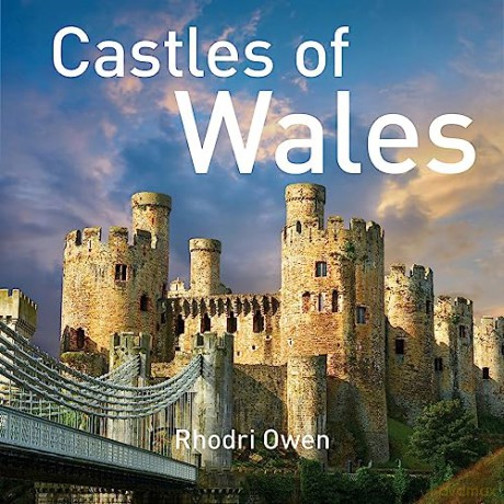 Castles Of Wales - Rhodri Owen [KSIĄŻKA]