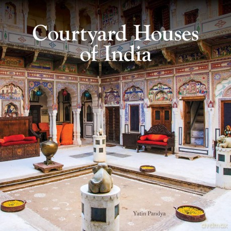 Courtyard Houses Of India - Yatin Pandya [KSIĄŻKA]