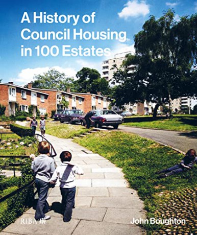 History Of Council Housing In 100 Estate - John Boughton [KSIĄŻKA]