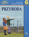 Przyroda SP kl.6 ćwiczenia cz.2 - Elzbieta Błaszczyk, Ewa Kłos, Bogusław Malański [KSIĄŻKA]