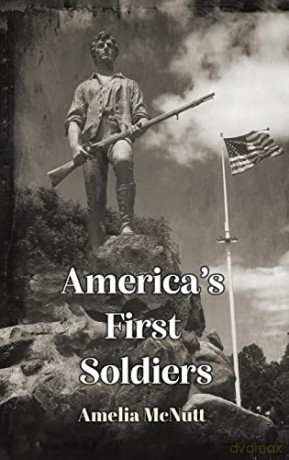 Americas First Soldiers - Amelia Mcnutt [KSIĄŻKA]