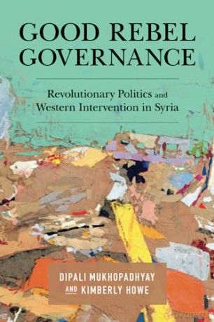 Good Rebel Governance - Dipali Mukhopadhyay [KSIĄŻKA]