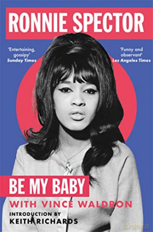 Be My Baby - Ronnie Spector [KSIĄŻKA]