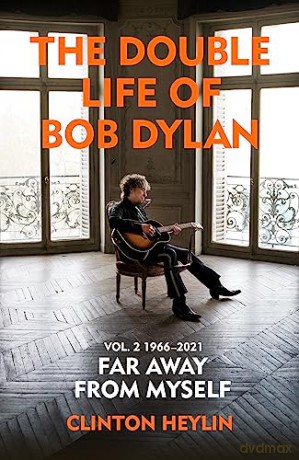 Double Life Of Bob Dylan Vol 2 1966-2021 - Clinton Heylin [KSIĄŻKA]