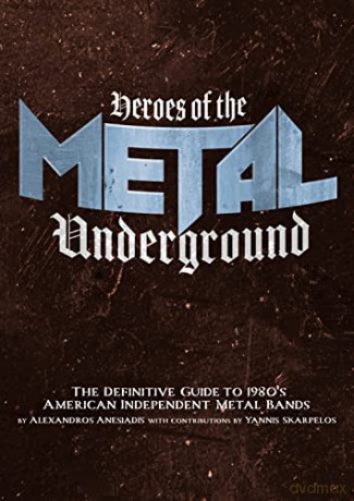 Heroes Of The Metal Underground - A Anesiadis [KSIĄŻKA]