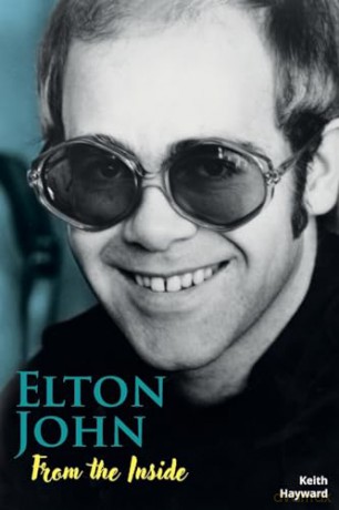 Elton John From The Inside - Keith Hayward [KSIĄŻKA]