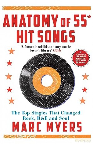 Anatomy Of 55 Hit Songs - Marc Myers [KSIĄŻKA]
