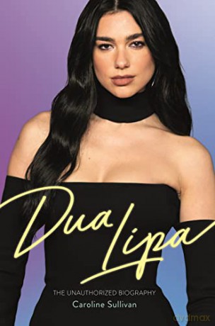Dua Lipa - Caroline Sullivan [KSIĄŻKA]