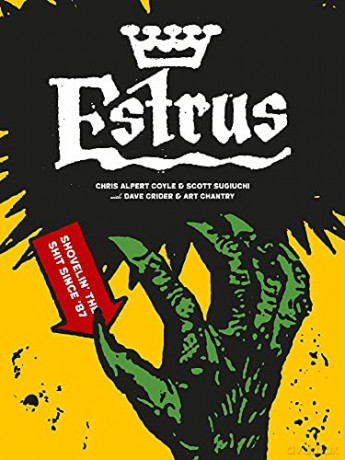 Estrus Shovelin The Sh*T Since 87 - Chris Alpert Coyle [KSIĄŻKA]