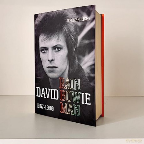 David Bowie Rainbow Man 1967-1980 - Jerome Soligny [KSIĄŻKA]