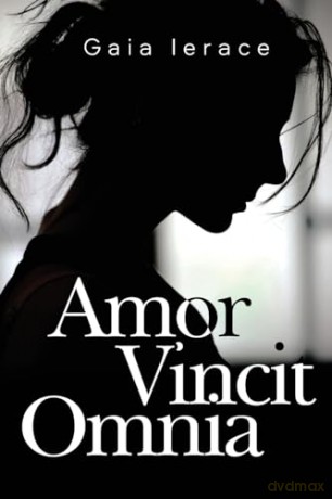 Amor Vincit Omnia - Gaia Ierace [KSIĄŻKA]