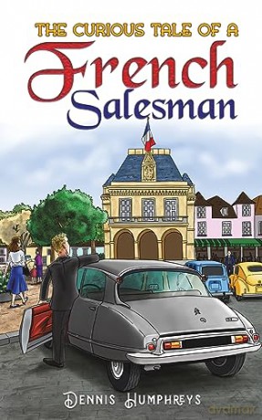 Curious Tale Of A French Salesman - Dennis Humphreys [KSIĄŻKA]