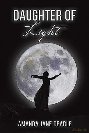 Daughter Of Light - Amanda Jane Dearle [KSIĄŻKA]