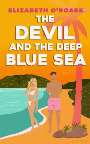 Devil And The Deep Blue Sea - Elizabeth O'roark [KSIĄŻKA]