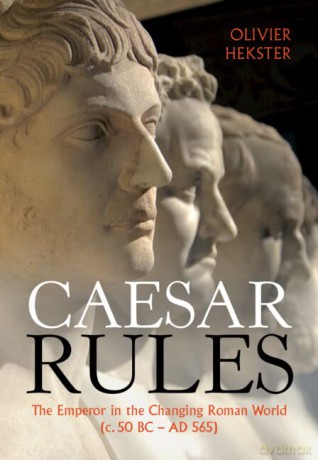 Caesar Rules - Olivier Hekster [KSIĄŻKA]