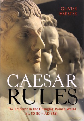 Caesar Rules - Olivier Hekster [KSIĄŻKA]