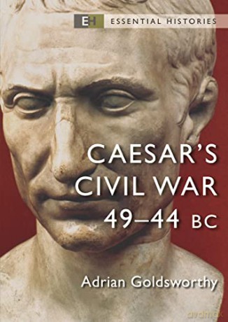 Caesars Civil War - Adrian Goldsworthy [KSIĄŻKA]