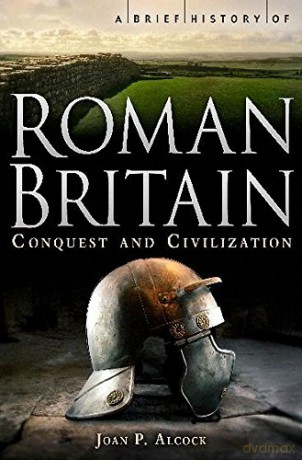 Brief History Of Roman Britain - J P Alcock [KSIĄŻKA]