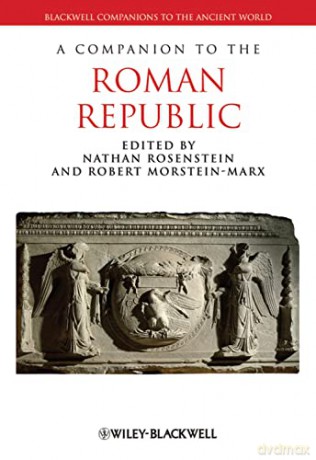 Companion To The Roman Republic - Nathan Rosenstein [KSIĄŻKA]