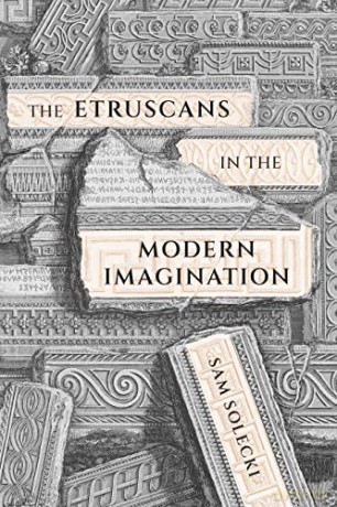 Etruscans In The Modern Imagination - Sam Solecki [KSIĄŻKA]