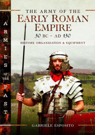 Army Of The Early Roman Empire - Gabriele Esposito [KSIĄŻKA]