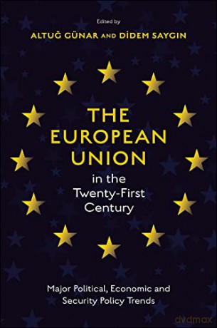 European Union In The Twenty First Centu - Altug Gunar [KSIĄŻKA]