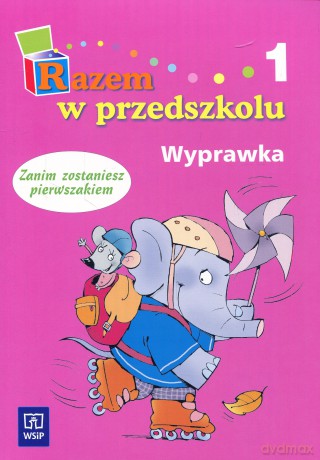 Razem w przedszkolu 5 i 6-latka wyprawka cz.1 Edukacja przedszkolna - Anna Lada-Grodzicka, Danuta Piotrowska [KSIĄŻKA]