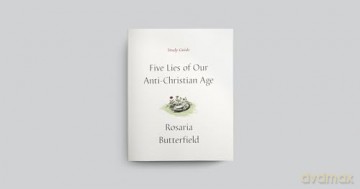 Five Lies Of Our Anti Christian Age Stu - Rosaria Butterfield [KSIĄŻKA]