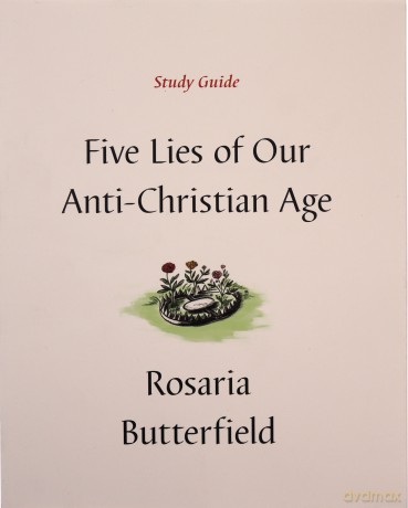 Five Lies Of Our Anti Christian Age Stu - Rosaria Butterfield [KSIĄŻKA]