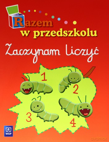 Razem w przedszkolu 5 i 6-latka Zaczynam liczyć Edukacja przedszkolna - Anna Sowińska [KSIĄŻKA]