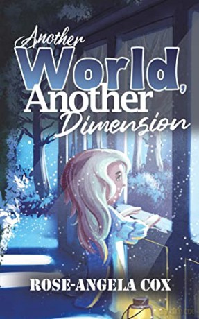 Another World Another Dimension - Rose-Angela Cox [KSIĄŻKA]
