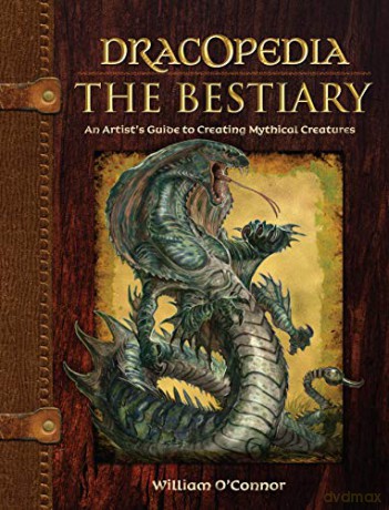 Dracopedia The Bestiary - William O'connor [KSIĄŻKA]