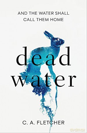 Dead Water - C A Fletcher [KSIĄŻKA]