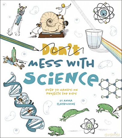 Dont Mess With Science - Anna Claybourne [KSIĄŻKA]