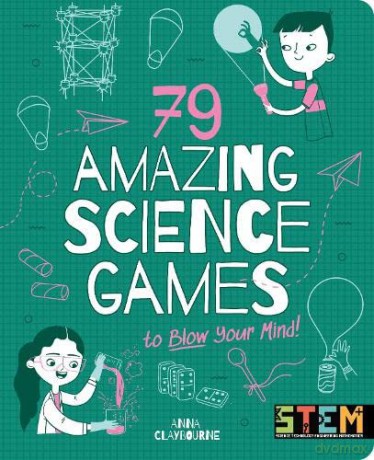 79 Amazing Science Games To Blow Your Mi - Anna Claybourne [KSIĄŻKA]