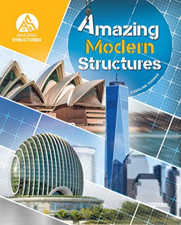 Amazing Modern Structures - Caroline Thomas [KSIĄŻKA]