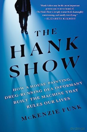 The Hank Show - Mckenzie Funk [KSIĄŻKA]