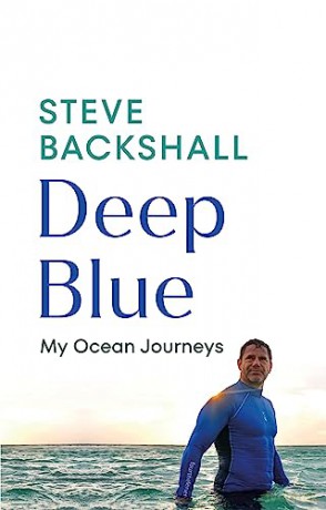 Deep Blue My Ocean Journeys - Steve Backshall [KSIĄŻKA]