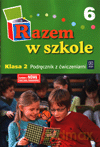 Razem w szkole kl.2 podręcznik z ćw. cz.6 Edukacja wczesnoszkolna - Anna Jasiocha, Wiesław Went, Katarzyna Glinka, Katarzyna Harmak, Jolanta Brzózka, Kamila Izbińska [KSIĄŻKA]