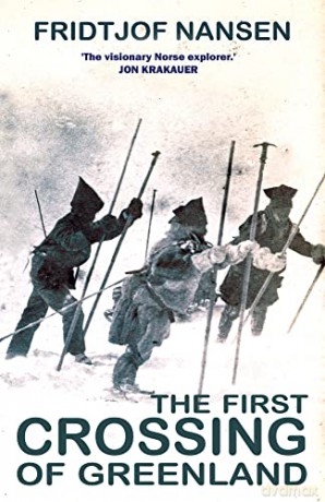 First Crossing Of Greenland - Fridtjof Nansen [KSIĄŻKA]