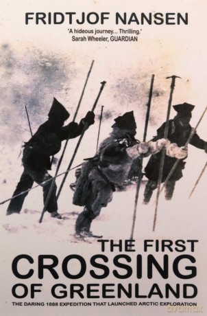 First Crossing Of Greenland - Fridtjof Nansen [KSIĄŻKA]