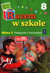 Razem w szkole kl.2 podręcznik z ćw. cz.8 Edukacja wczesnoszkolna - Katarzyna Glinka, Katarzyna Harmak, Jolanta Brzózka, Kamila Izbińska, Anna Jasiocha, Wiesław Went [KSIĄŻKA]