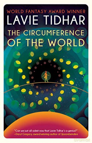 Circumference Of The World - Lavie Tidhar [KSIĄŻKA]