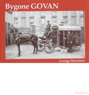 Bygone Govan - George Rountree [KSIĄŻKA]