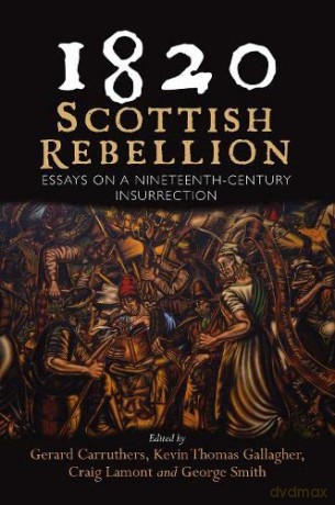 1820 Scottish Rebellion - Gerard Carruthers [KSIĄŻKA]