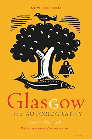 Glasgow The Autobiography - Alan Taylor [KSIĄŻKA]