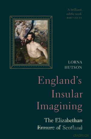 Englands Insular Imagining - Lorna Hutson [KSIĄŻKA]
