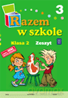 Razem w szkole kl.2 zeszyt cz.3 Edukacja wczesnoszkolna - Małgorzata Warakomska, Kamila Mejnartowicz-Abou-Ali [KSIĄŻKA]