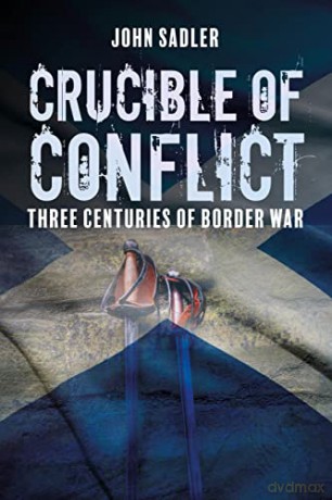 Crucible Of Conflict - John Sadler [KSIĄŻKA]
